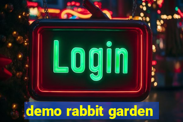 demo rabbit garden